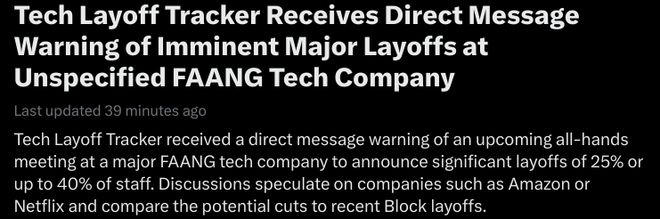 Summary of a story entitled &ldquo;Tech Layoff Tracker Receives Direct Message Warning of Imminent Major Layoffs at Unspecified FAANG Tech Company&rdquo;